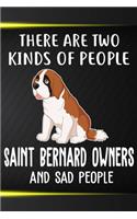 There Are Two Kinds Of People Saint Bernard Owners And Sad People