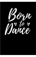 Born To Dance