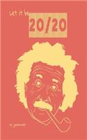 Let it be 20/20 - journal
