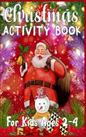 Christmas Activity Book For Kids Ages 2-4: A Fun Kid Workbook Game For Learning, Coloring, Color By Number, Word Search, Mazes, Crosswords, Word Scramble and More