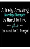 A Truly Amazing Marriage Therapist Is Hard To Find And Impossible To Forget