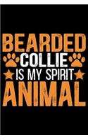 Bearded Collie Is My Spirit Animal