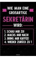 Wie man eine großartige Sekretärin wird: Notizbuch: Sekretärin Journal DIN A5 liniert 120 Seiten Geschenk