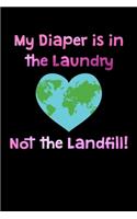 My Diaper is in the Laundry Not the Landfill!