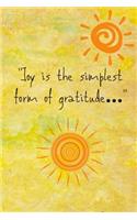Gratitude Journal - Joy is the simplest form of gratitude
