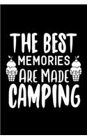 The Best Memories Are Made Camping