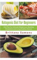 Ketogenic Diet For Beginners