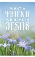 What a Friend We Have in Jesus (Pack of 25)