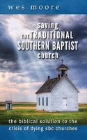 Saving the Traditional Southern Baptist Church