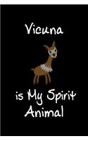 Vicuna is My Spirit Animal: Animal Journal (Diary, Notebook) for Vicuna Lovers