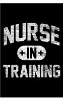 nurse in training: Journal/ Notebook Blank Lined Ruled 6x9 120 Pages