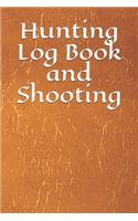 Hunting Log Book and Shooting: Notebook for all hunters, foresters, sport shooters. 6x9 format with template table 100 pages. Journal in leather optics.