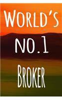 World's No. 1 Broker: The perfect gift for the broker in your life - 119 page lined journal!