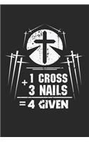 1 Cross 3 Nails 4 Given