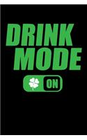 Notebook: St. Patrick's Day Drinking Mode Clover Gift 120 Pages, 6X9 Inches, Blank