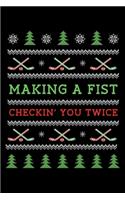Making a Fist Checking You Twice
