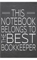 This Notebook Belongs To The Best Bookkeeper: Bookkeeper Dot Grid Notebook, Planner or Journal - 110 Dotted Pages - Office Equipment, Supplies - Funny Bookkeeper Gift Idea for Christmas or Birth