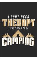I dont need therapy I just need to go Camping