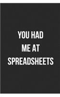 You Had Me At Spreadsheets
