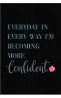 Everyday In Every Way I'm Becoming More Confident