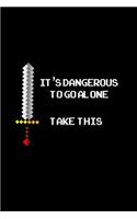 It's Dangerous To Go Alone Take This: Hangman Puzzles - Mini Game - Clever Kids - 110 Lined Pages - 6 X 9 In - 15.24 X 22.86 Cm - Single Player - Funny Great Gift