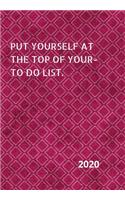 Put Yourself at the Top of Your To-Do List: 2020 Diary, plan your life and reach your goals ladies