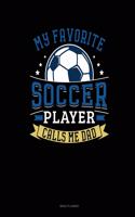 My Favorite Soccer Player Calls Me Dad: Menu Planner(885 Menu Planner)