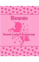 Rowan Lady R Buttercup: Personalized Draw & Write Book with Her Unicorn Name - Word/Vocabulary List Included for Story Writing
