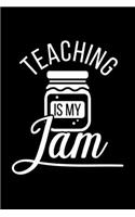 Teaching Is My Jam: Lined A5 Notebook for Teachers