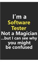 I'm a Software Tester Not A Magician But I Can See Why You Might Be Confused