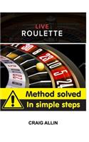 Live Roulette Method Solved In Simple Steps: change the way you stake forever