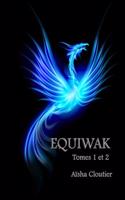 Equiwak: Tomes 1 &2: Tomes 1 et 2