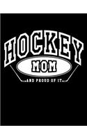 Hockey Mom And Proud Of It