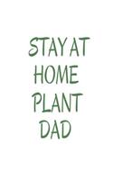 Stay At home Plant Dad: Funny Green Thumb Novelty Gift Notebook For Men