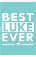 Best Luke Ever: Personalized Name Composition Notebook Journal for Boys and Men