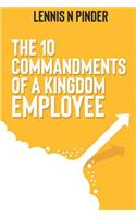 Ten Commandments of a Kingdom Employee