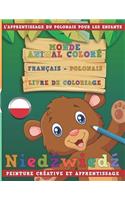 Monde Animal Coloré Français - Polonais Livre de Coloriage. l'Apprentissage Du Polonais Pour Les Enfants. Peinture Créative Et Apprentissage