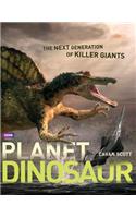 Planet Dinosaur: The Next Generation of Killer Giants