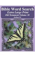 Bible Word Search Extra Large Print Old Testament Volume 38: Joshua #4(Bible Word Search Puzzles for Adults Jumbo Print Butterfly E)