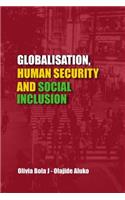 Globalisation, Human Security and Social Inclusion