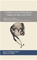 Evidence-Based Medicine - Public Health and Ethics