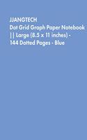 JJANGTECH Dot Grid Graph Paper Notebook Large (8.5 x 11 inches) - 144 Dotted Pages - Blue