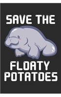 Manatee - Save the Floaty Potatoes: Journal, Notebook