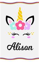 Alison: Personal Notebook Personal Diary Unicorn Notebook Personalized Journal Customized Journal Unicorn Lover Gift Personal Name Notebook