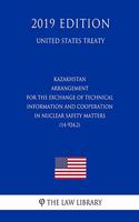 Kazakhstan - Arrangement for the Exchange of Technical Information and Cooperation in Nuclear Safety Matters (14-924.2) (United States Treaty)