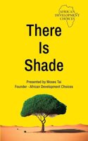 There Is Shade