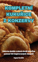 Kompletn� KukuŘice Z Konzervy