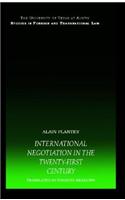 International Negotiation in the Twenty-First Century: (UT Austin Studies in Foreign and Transnational Law)