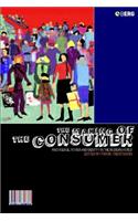 Making of the Consumer: Knowledge, Power and Identity in the Modern World