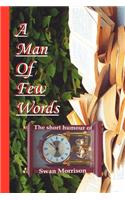A Man of Few Words - The Short Humour of Swan Morrison